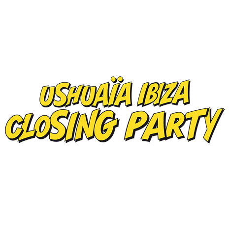 Ushuaia Closing Party