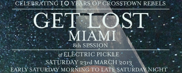 Crosstown-Rebels---Get-Lost_Miami_2013-feature